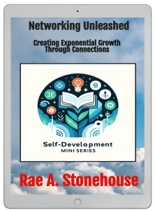 Networking Unleashed: Creating Exponential Growth through Connections by Rae A. Stonehouse