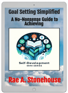 Goal Setting Simplified by Rae A. Stonehouse